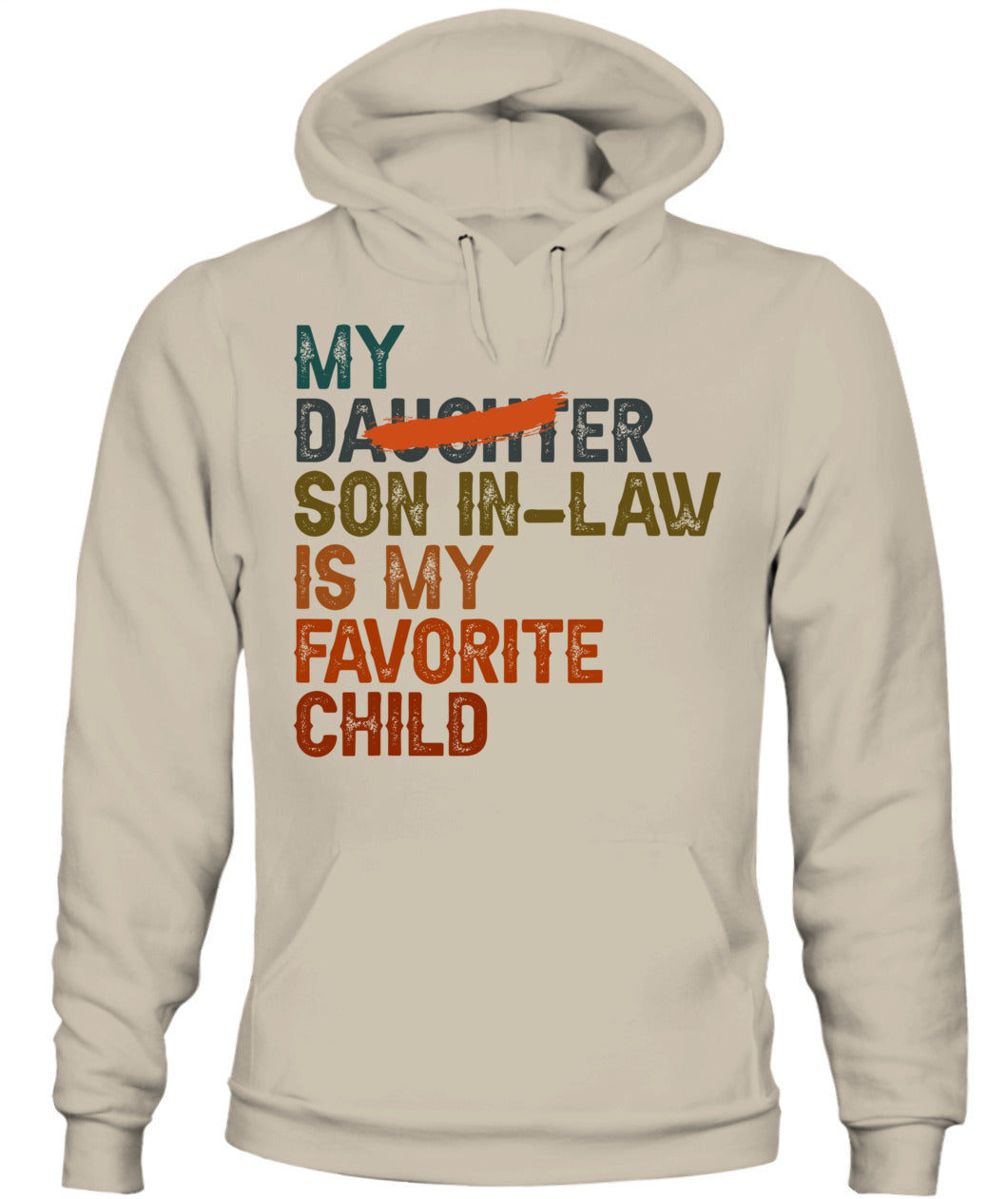 My Son In Law Is My Favorite Child Funny - Replaced Daughter T-Shirt