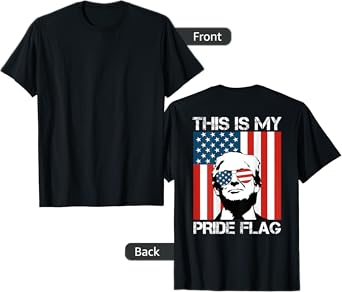 This Is My Pride Flag Trump American Flag 4th July On Back T-Shirt for Women Men