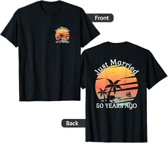 2 Sided Print 50th Wedding Anniversary Just Married 50 Years T-Shirt