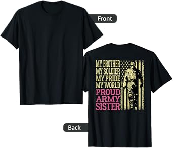 My Brother Is My Soldier Hero Proud Army Sister Military Sis T-Shirt