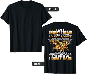 I Am A Grumpy Old Veteran I Served I Sacrificed Tee T-Shirt