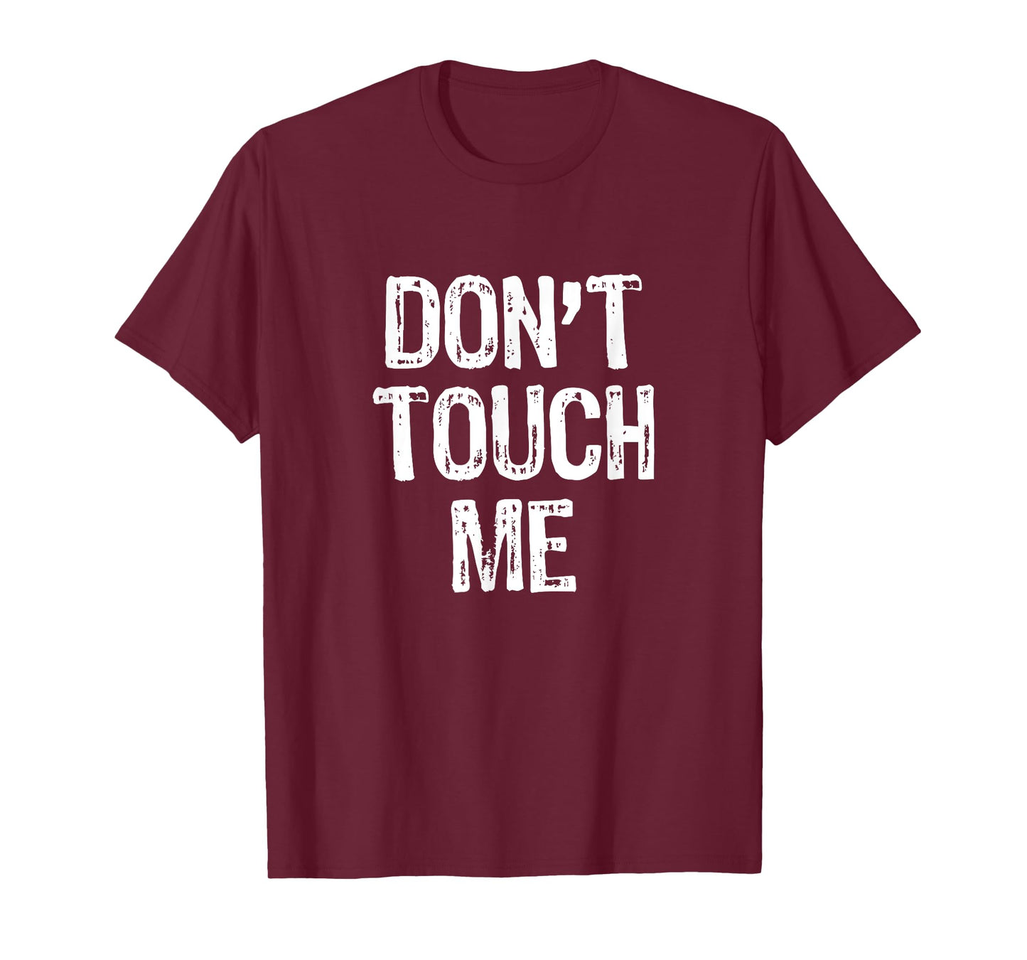 Don't Touch Me Introvert Antisocial Funny Gift Christmas T-Shirt