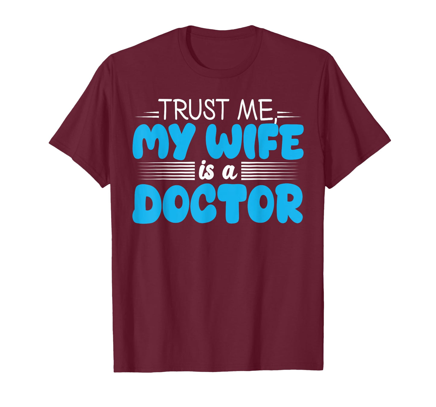 My Wife is a Doctor Funny for Husband T-Shirt