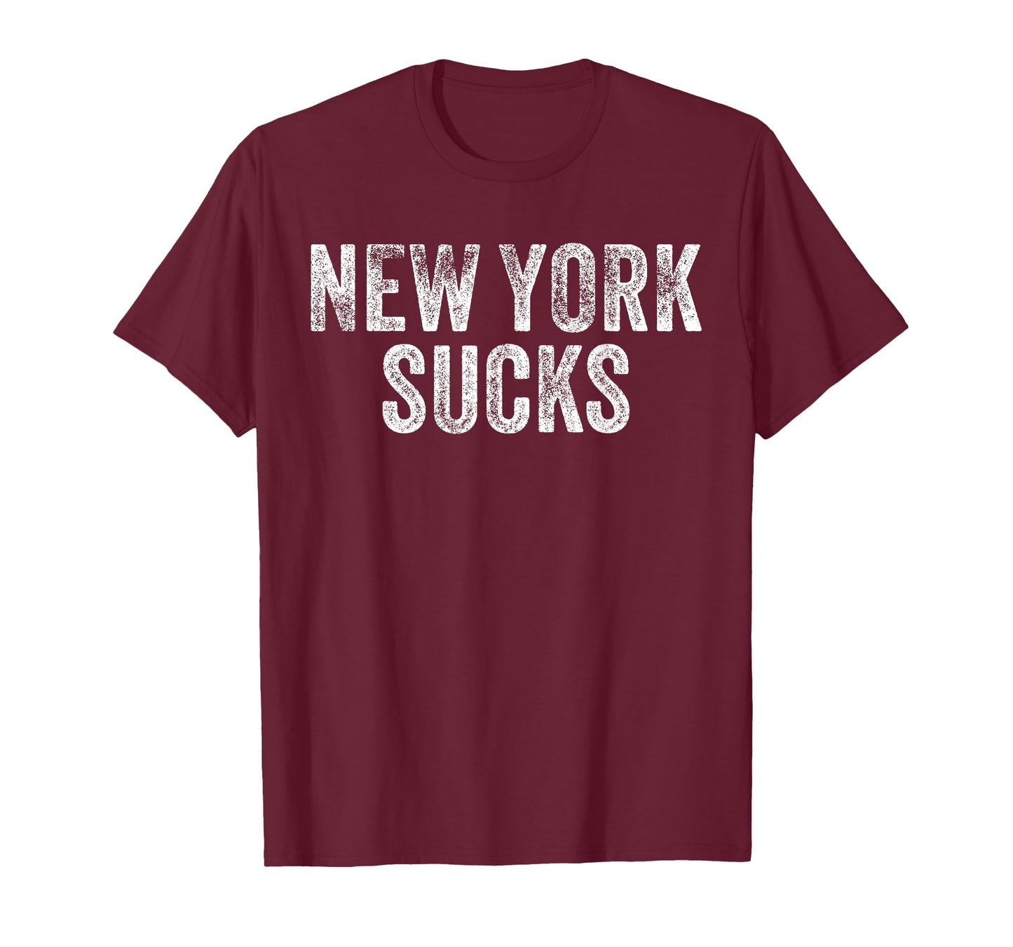 NEW YORK SUCKS Funny Hate City Gag Humor Sarcastic Dad Gift T-Shirt