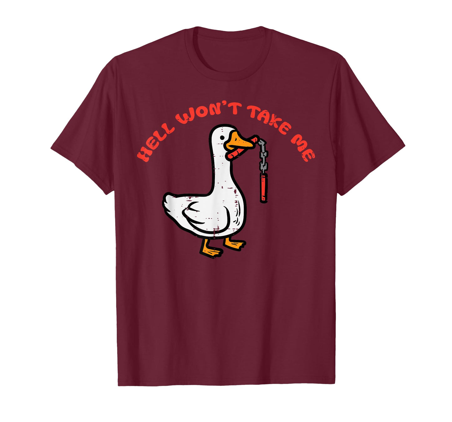 Duck Hell Wont Take Me Funny Goose Humor Joke Men Women Kids T-Shirt