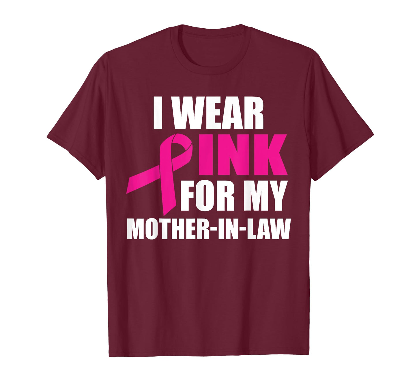 I Wear Pink For My Mother In Law Breast Cancer Awareness T-Shirt