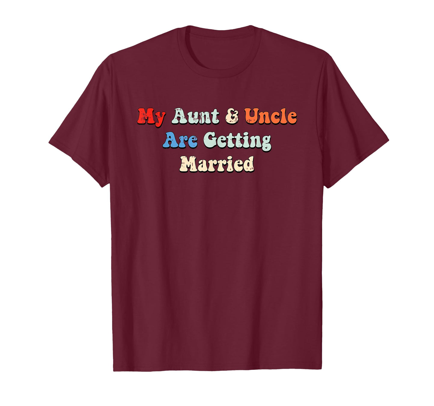 My Aunt And Uncle Are Getting Married Wedding Matching T-Shirt