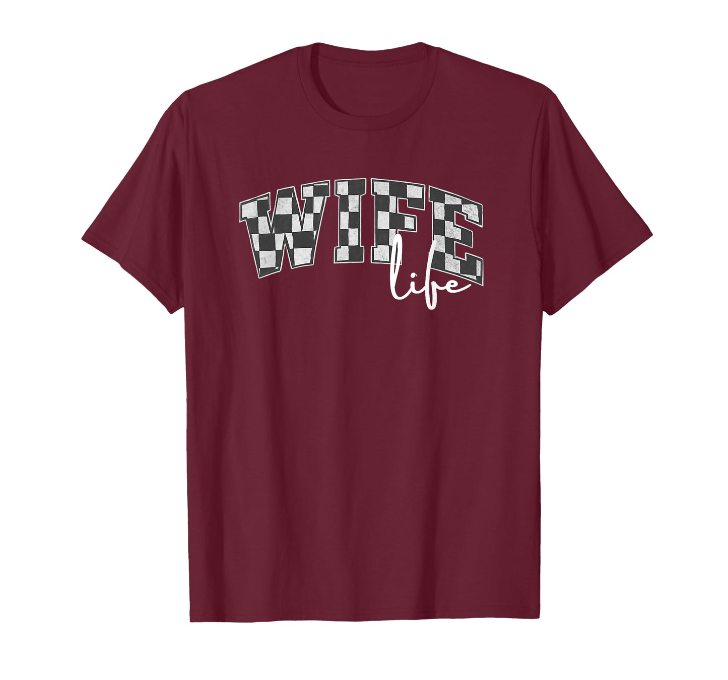 Checker Flag Racing Wife Life Letters Drag Racing Racetrack T-Shirt