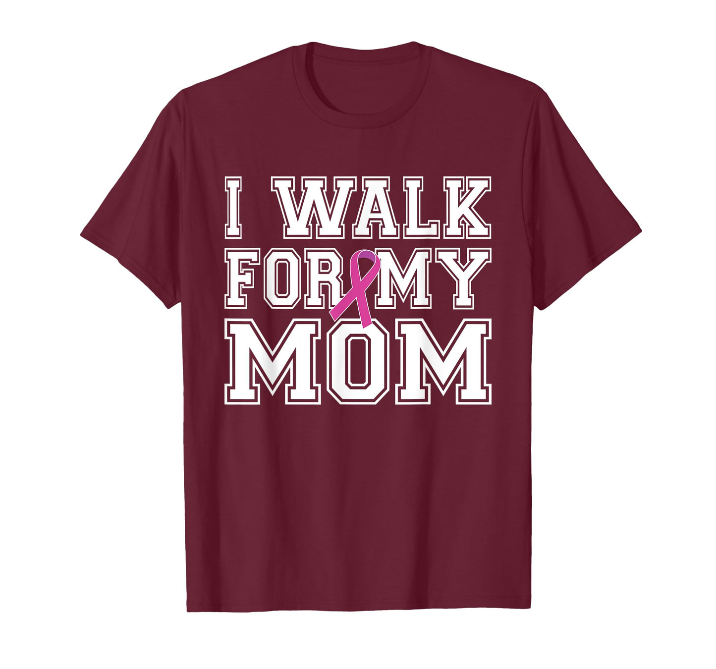 I Walk For My Mom Breast Cancer Awareness T-Shirt