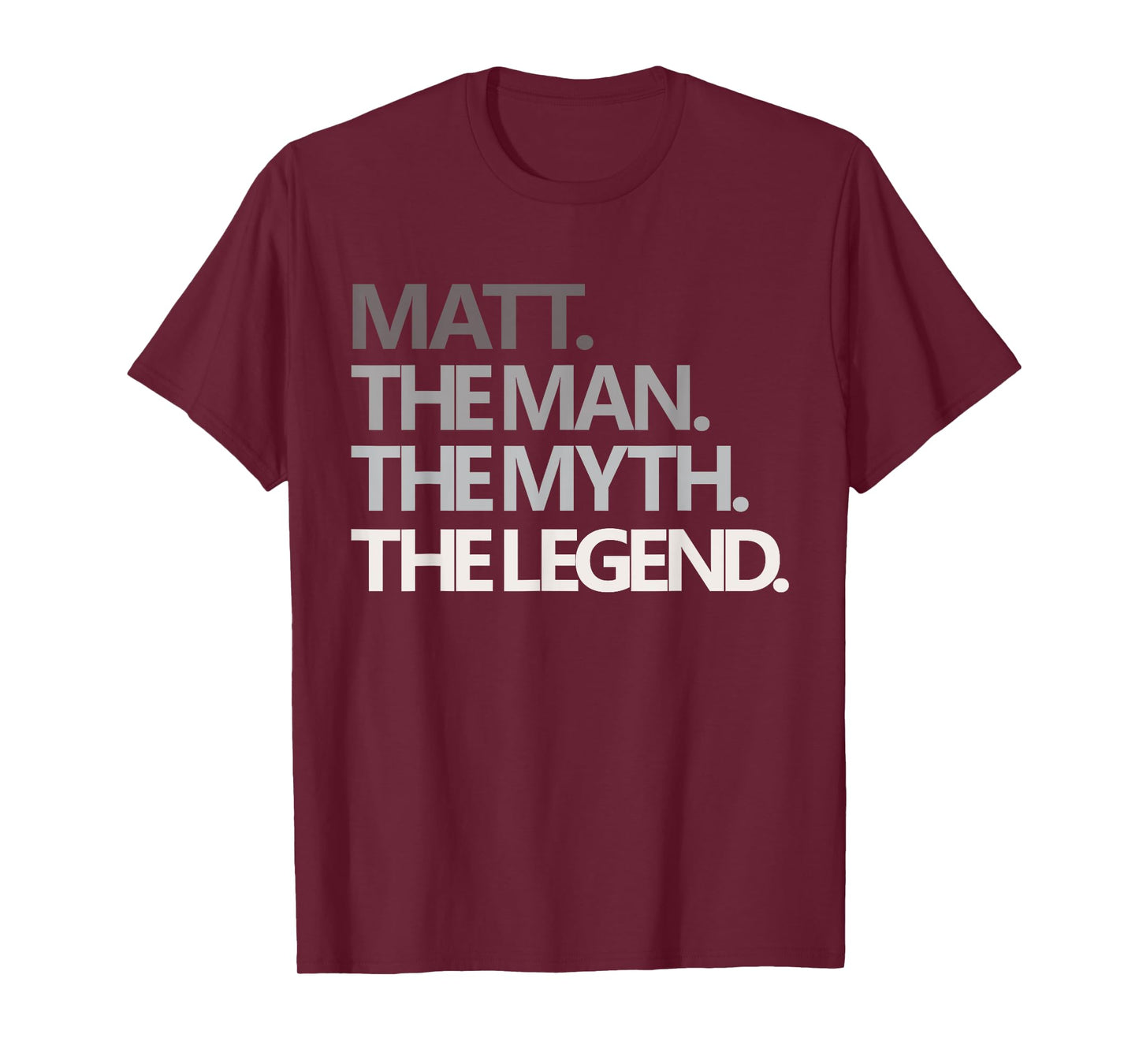 Funny Man Myth Legend Dad Husband Uncle Men Named Matt T-Shirt