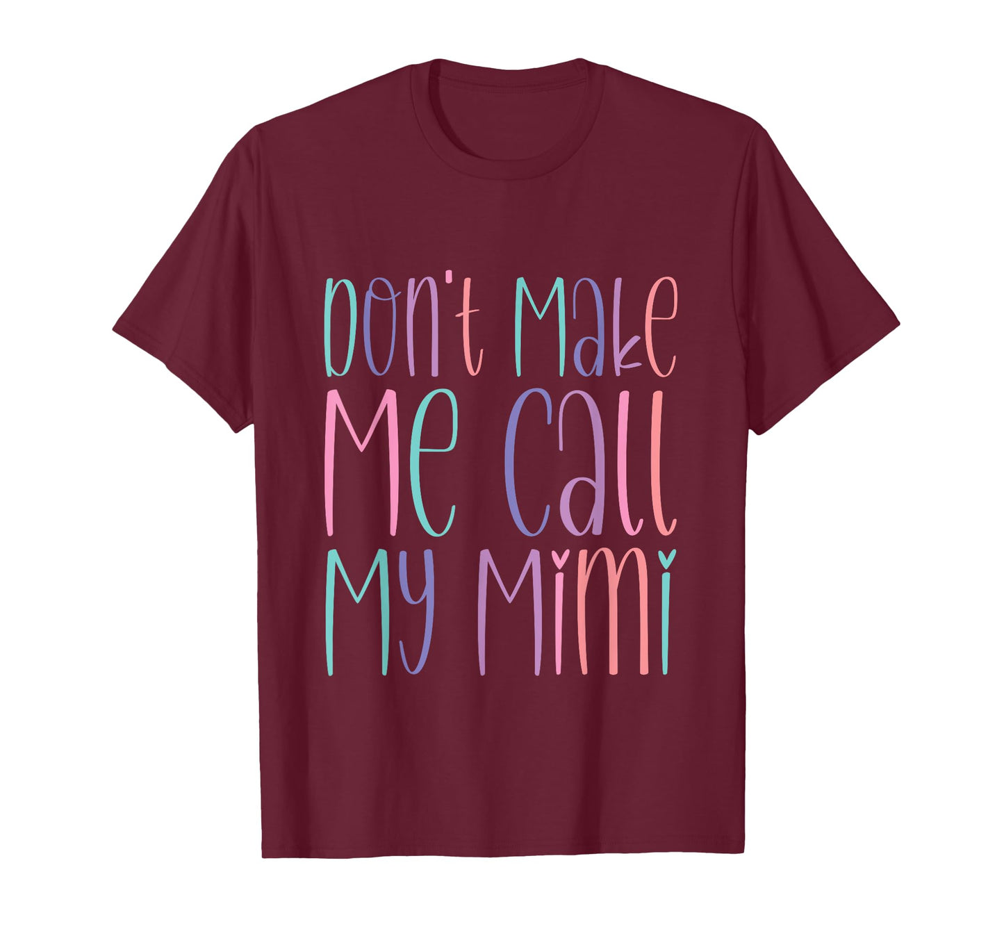 Don't Make Me Call My Mimi Grandchild Warning T-Shirt