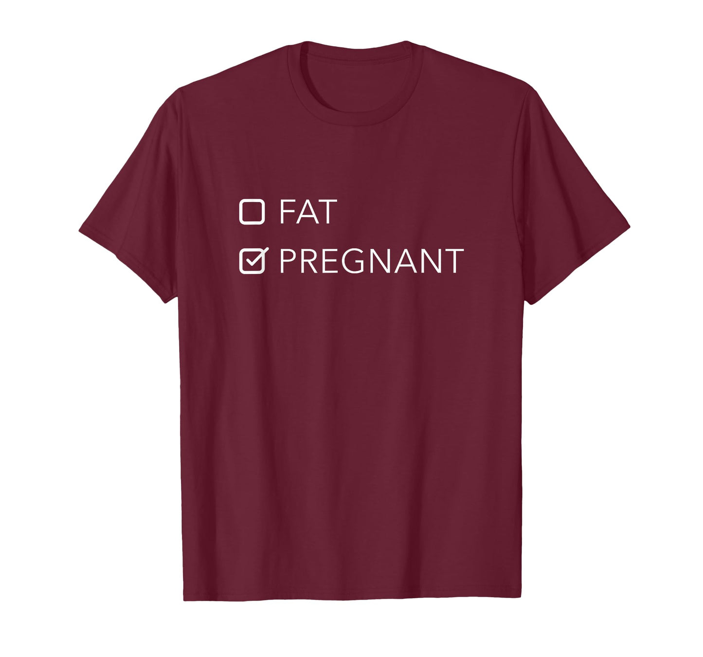 Fat or Pregnant - Funny Pregnancy Announcement for Mom to Be T-Shirt