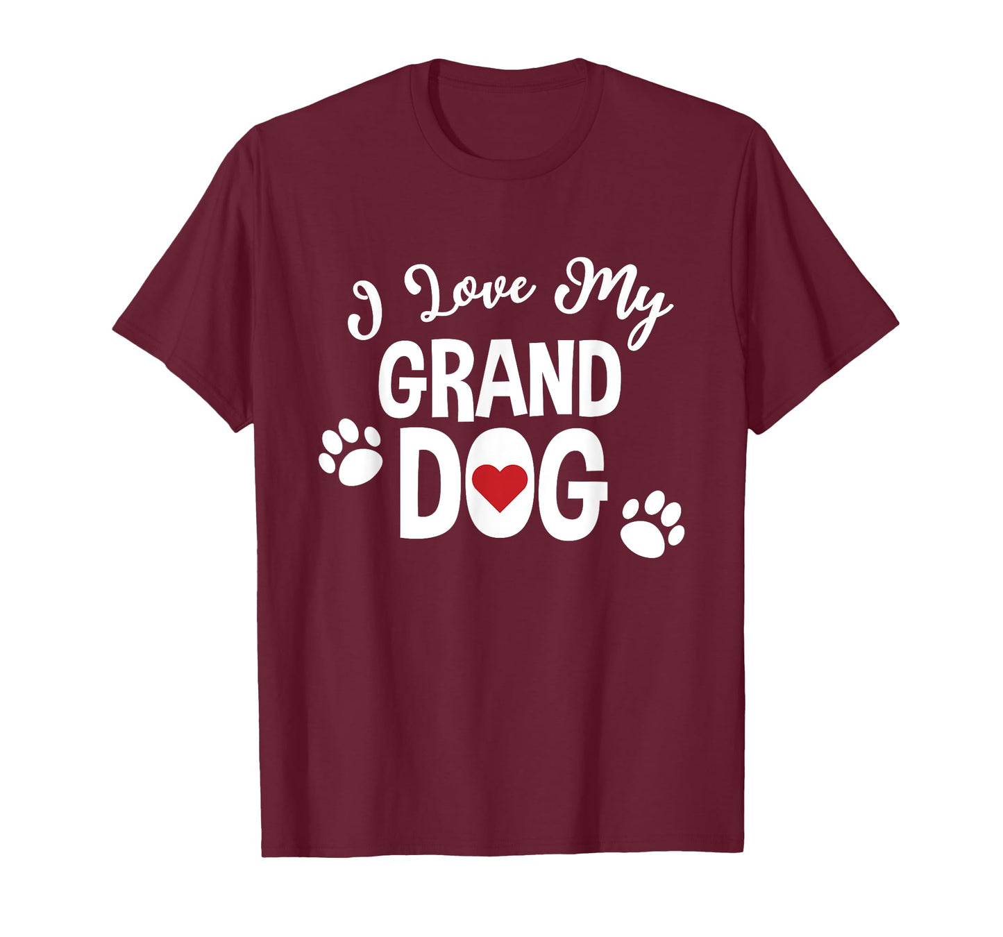 I Love My Granddog For Dog Lover Mom Grandparent T-Shirt