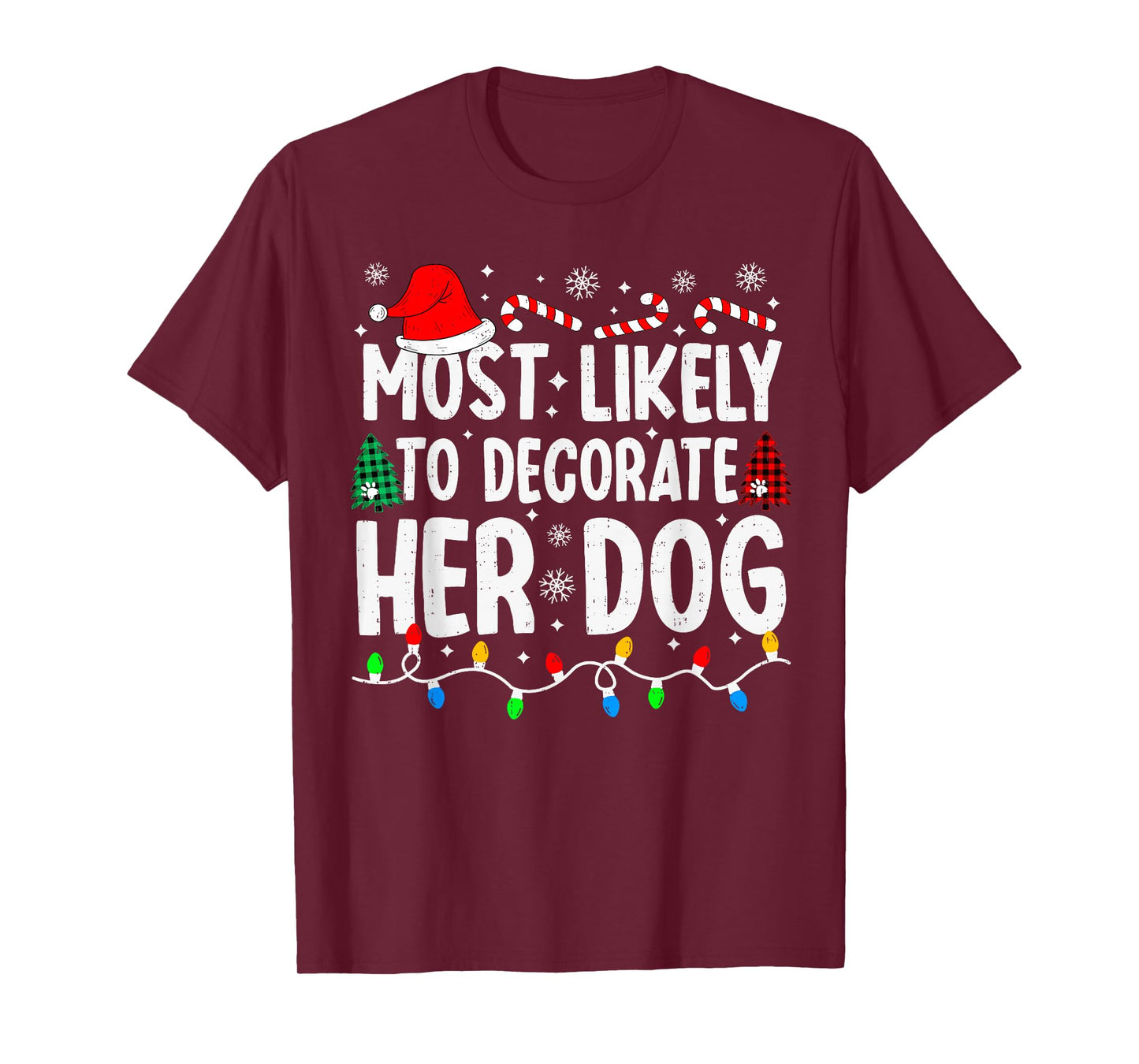 Most Likely to Decorate Her Dog Funny Matching Christmas T-Shirt