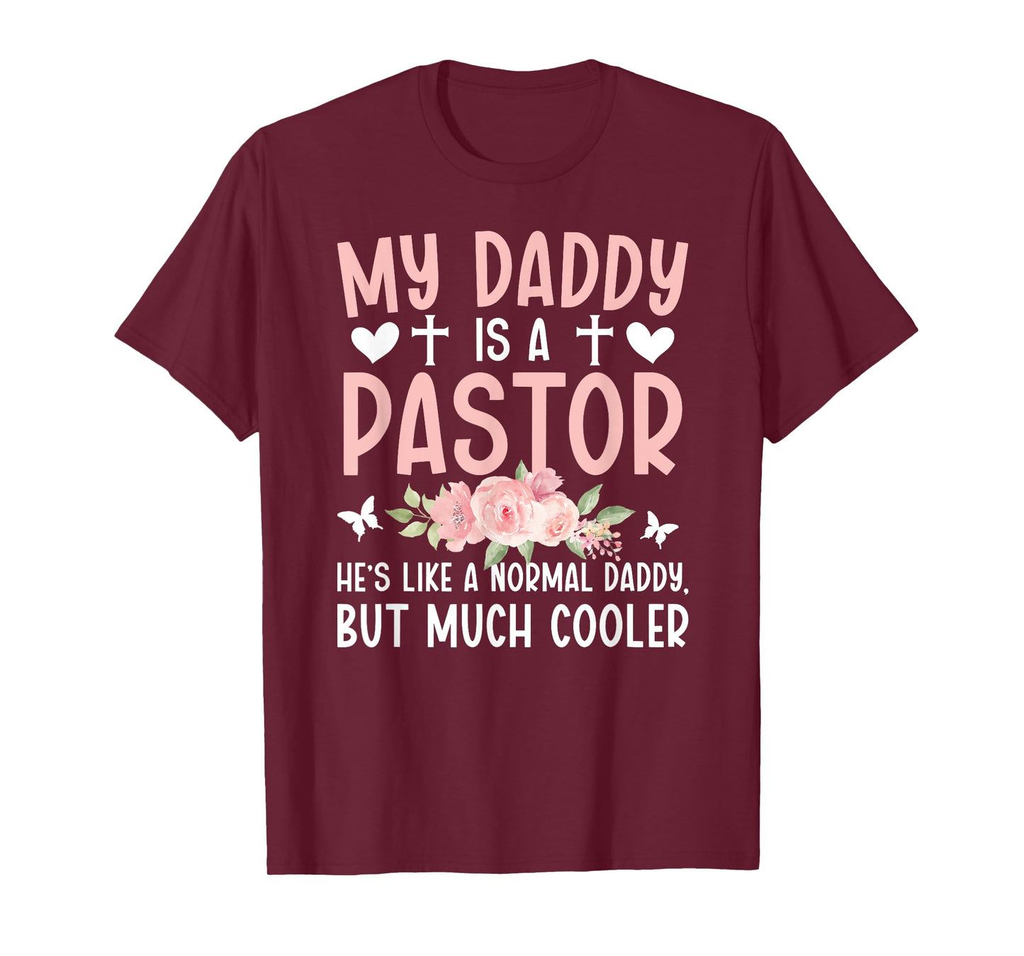 My Daddy Is A Pastor Daughter Of A Pastor T-Shirt