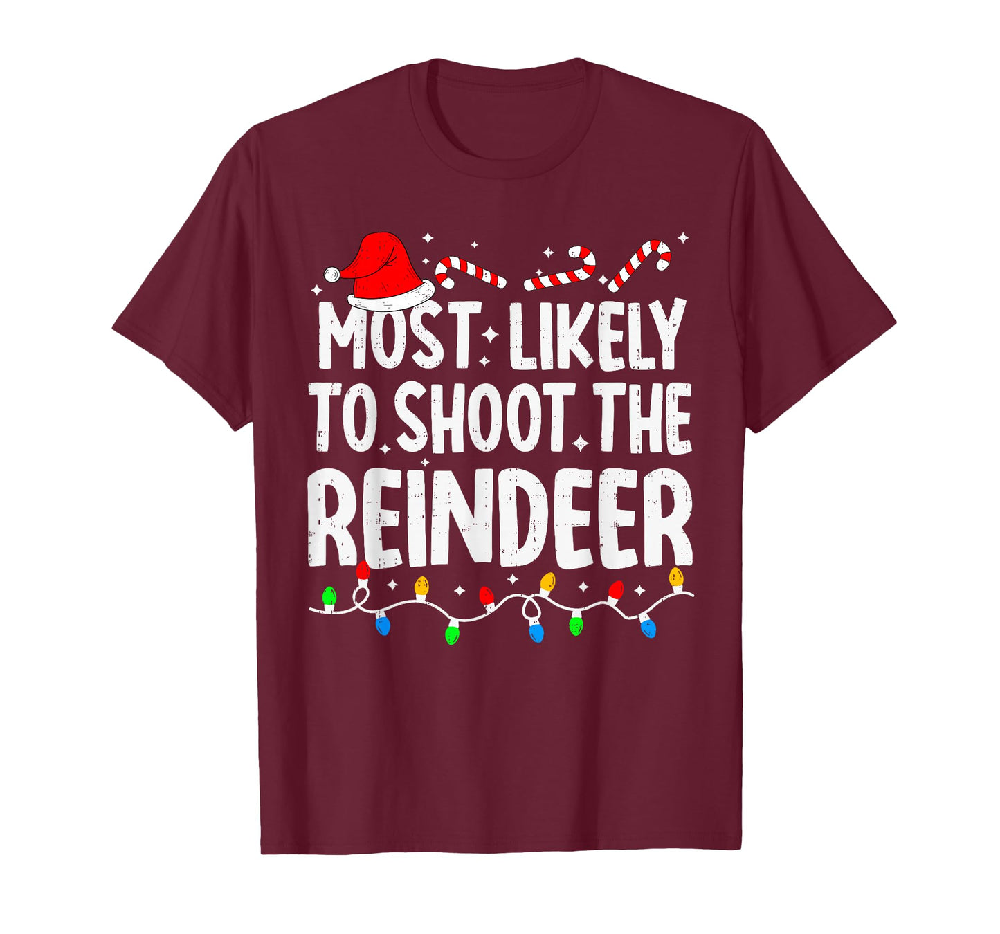 Most Likely to Shoot The Reindeer Funny Matching Christmas T-Shirt