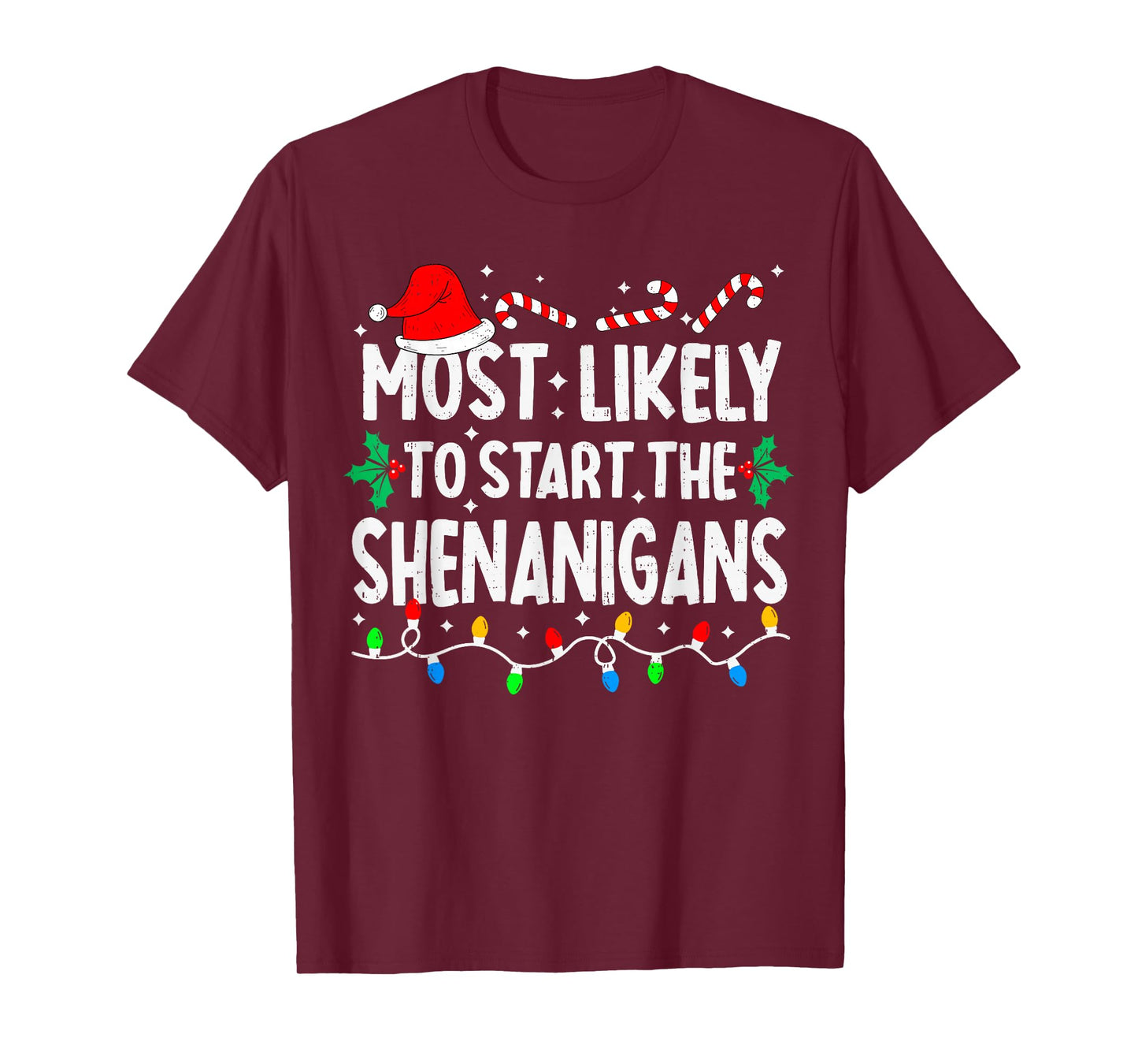 Most Likely to Start The Shenanigans Matching Christmas T-Shirt