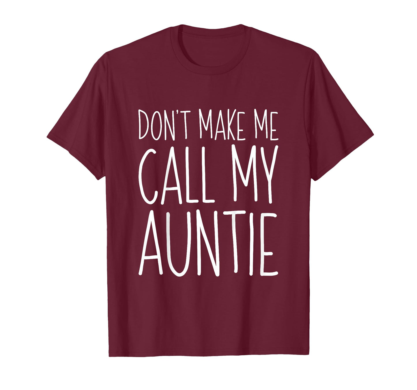 Don't Make Me Call My Auntie Shirt Funny Kids Boy Girl T-Shirt