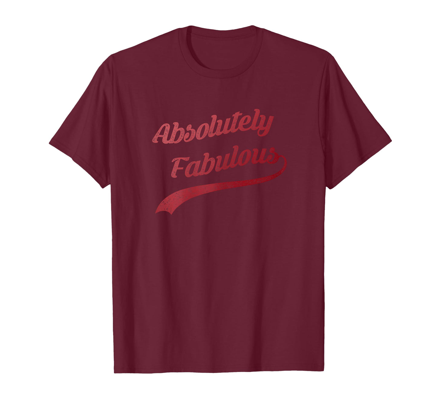 Cute Trendy Vintage Retro Distressed Absolutely Fabulous T-Shirt