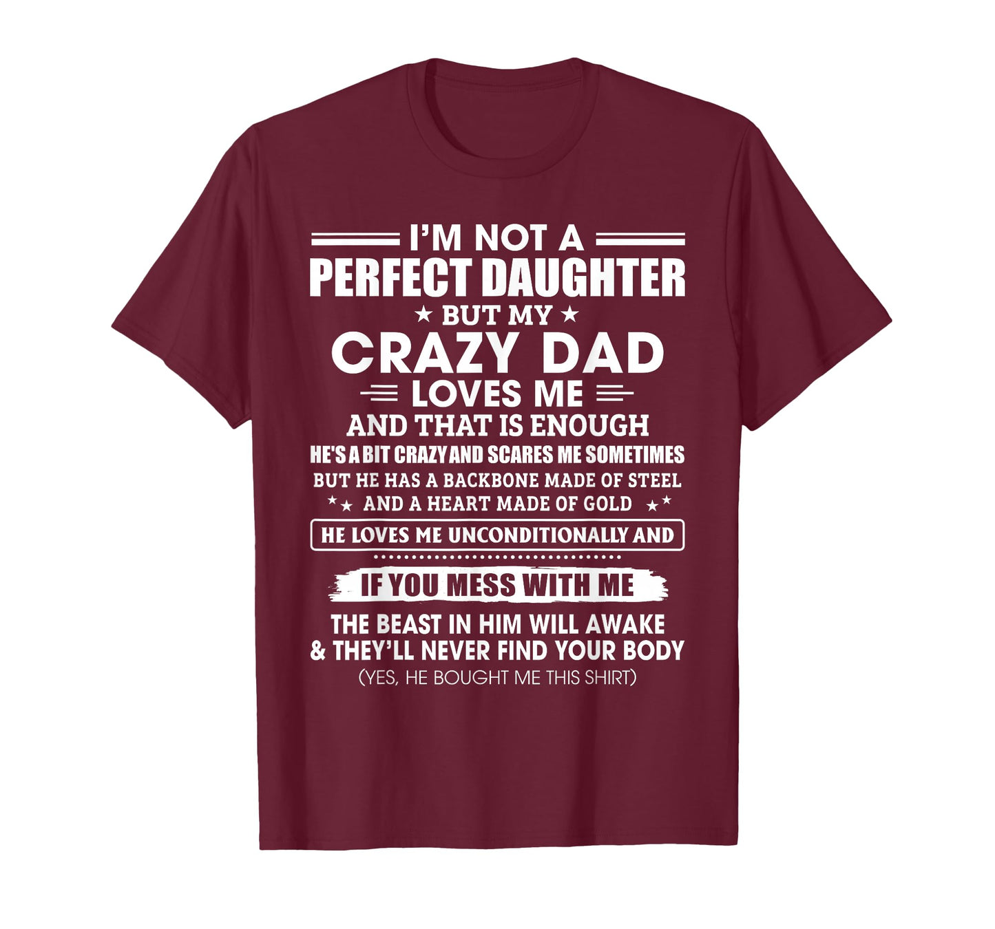 I'm Not A Perfect Daughter Crazy Dad Loves Me Mess With Me T-Shirt