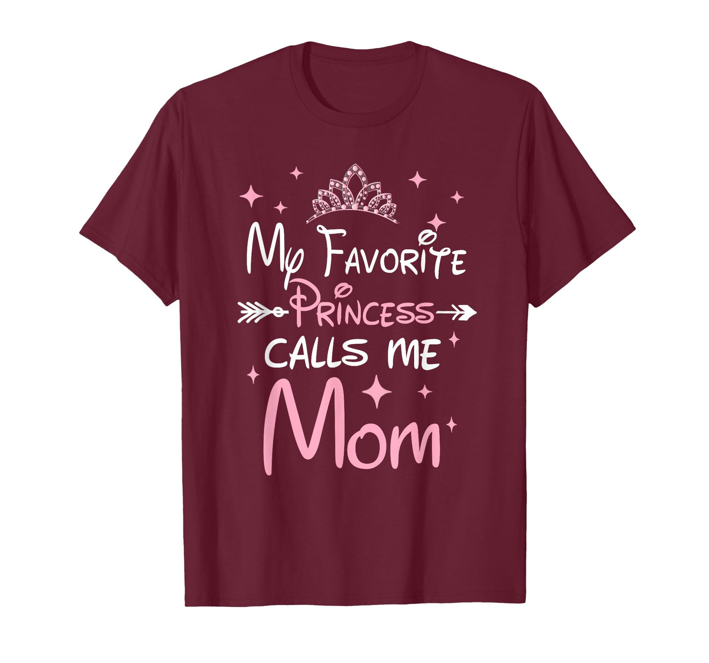 My Favorite Princess Calls Me Mom Mom Daughter Funny T-Shirt