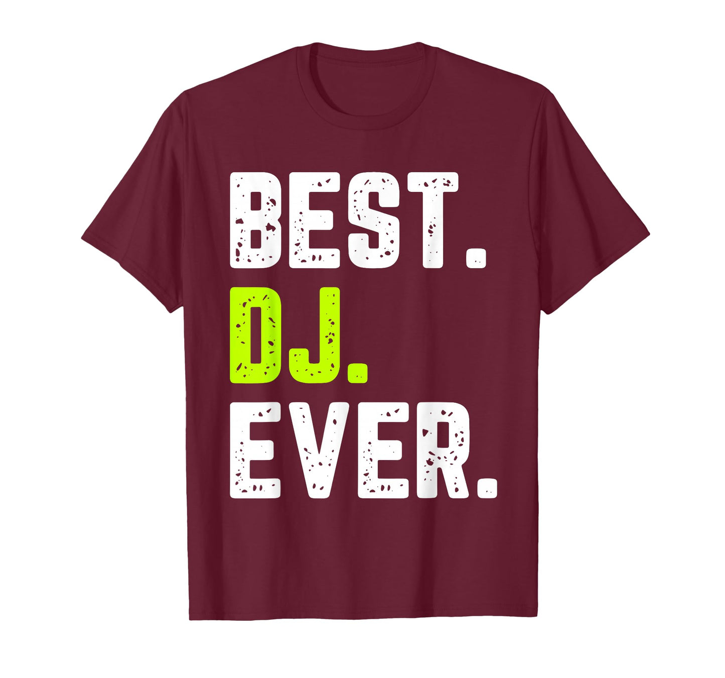 Best DJ Ever Funny Quote Gift Christmas T-Shirt