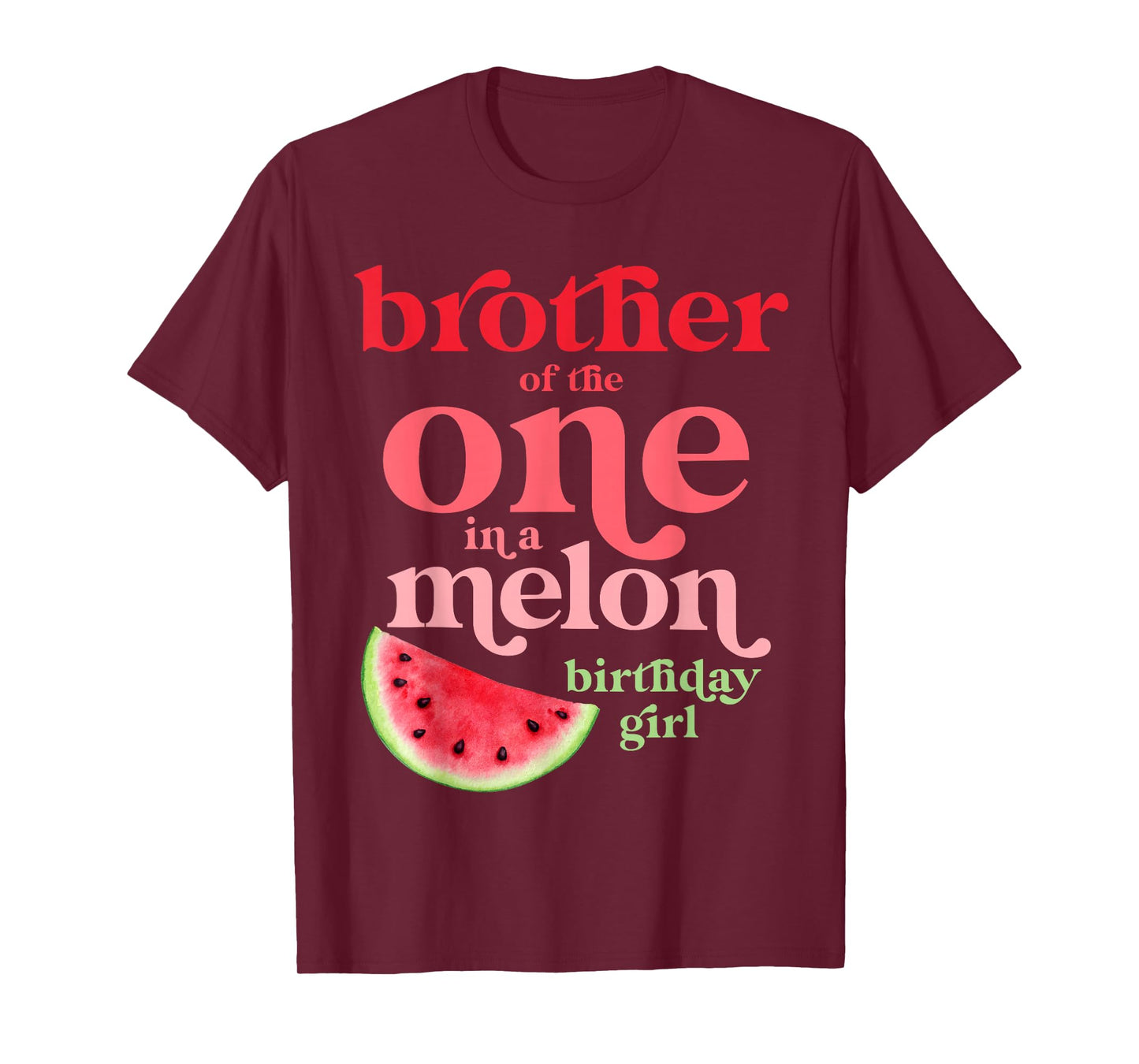 Brother of the One In A Melon Birthday Girl Watermelon First T-Shirt
