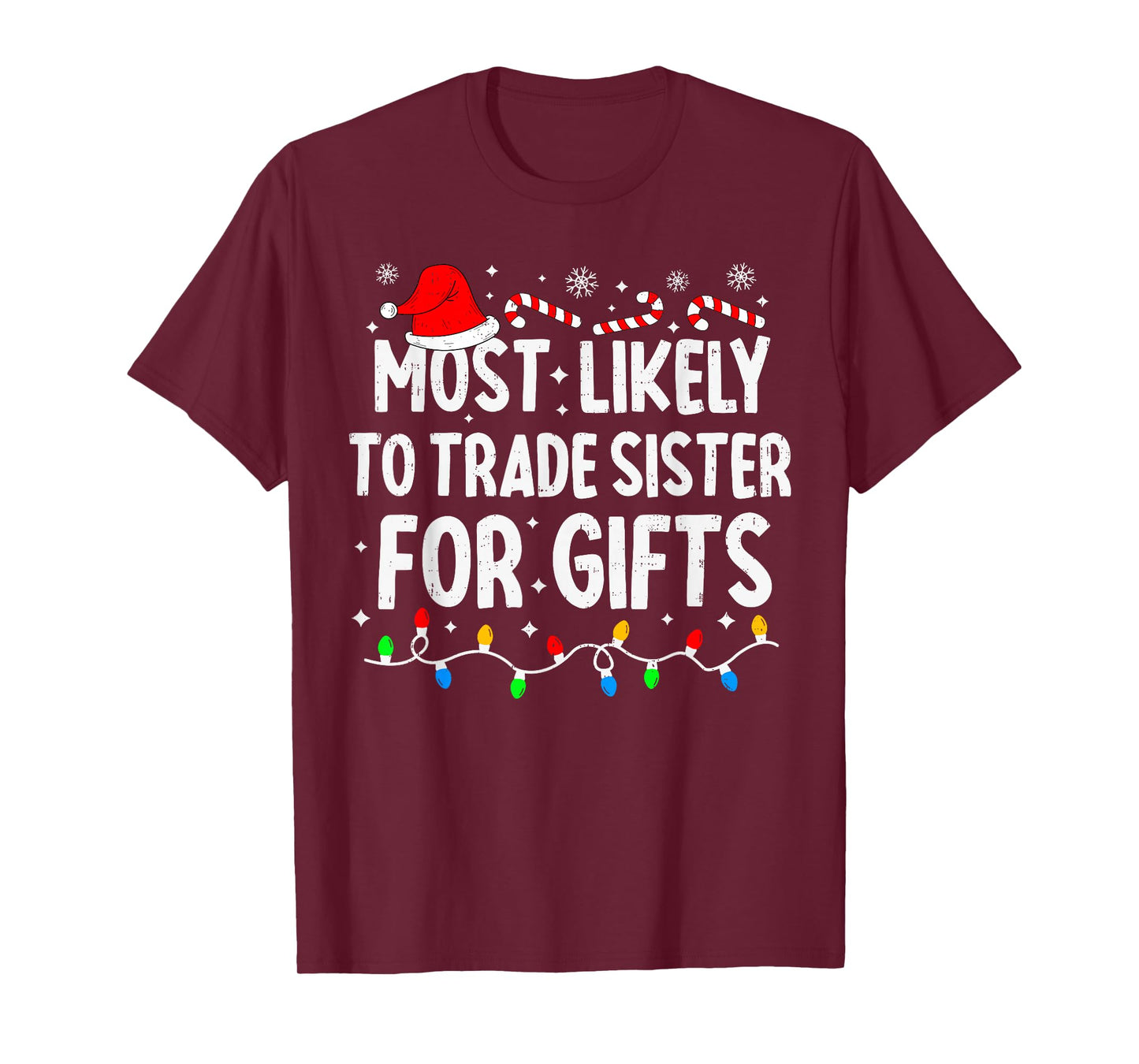 Most Likely to Trade Sister for Gifts Matching Christmas T-Shirt