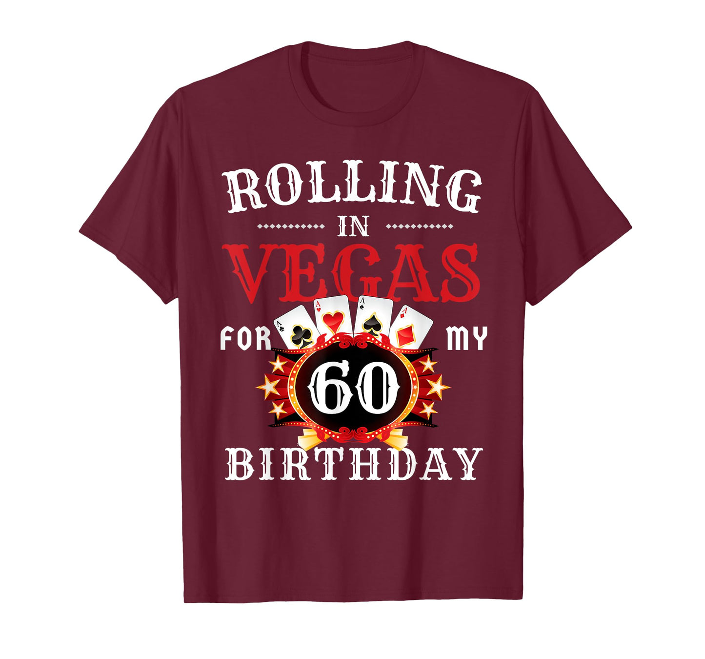 Rolling In Vegas For My 60th Birthday Party in Las Vegas T-Shirt