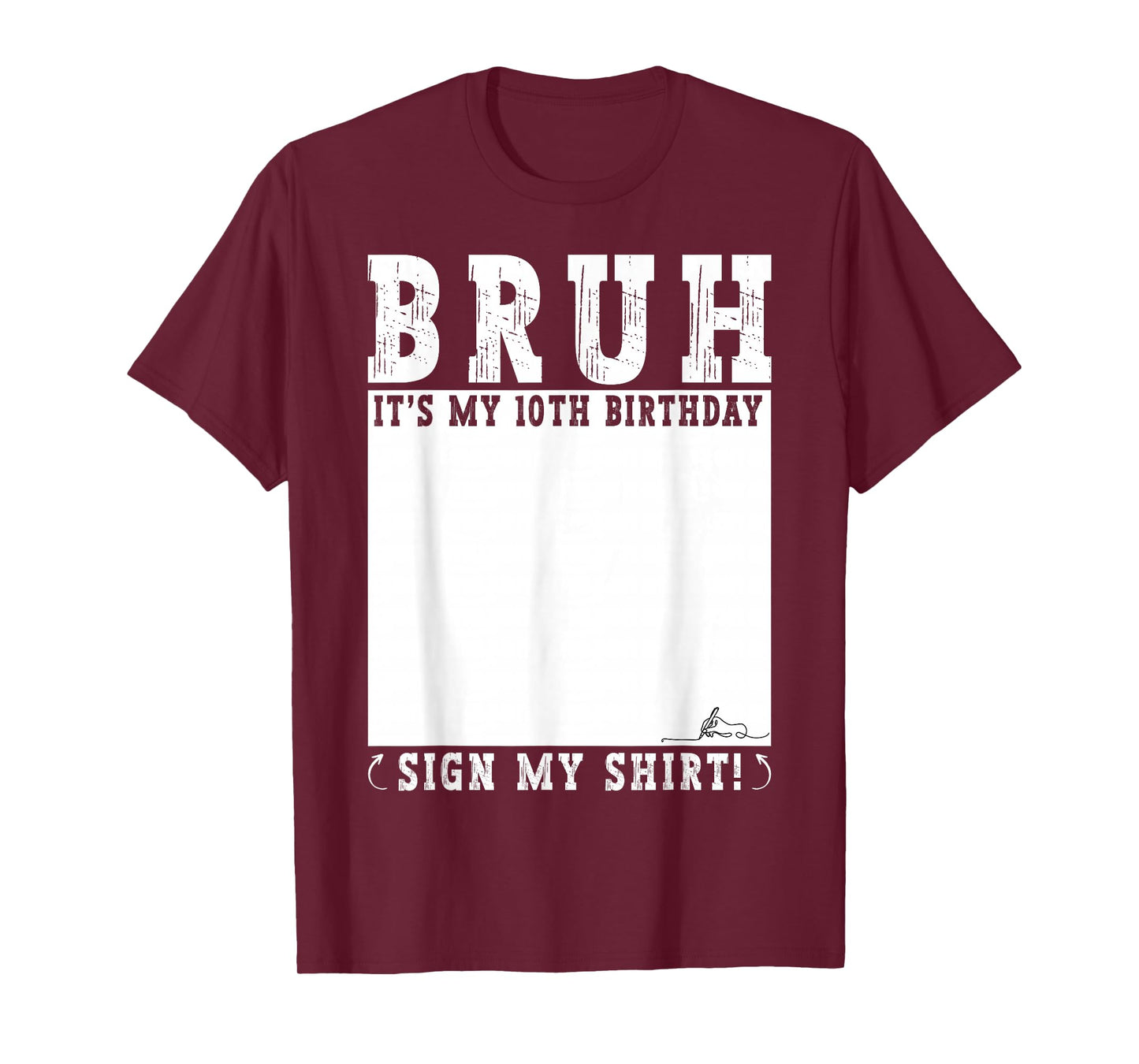 10 Years Old Birthday Bruh It's My 10th Birthday Sign My T-Shirt