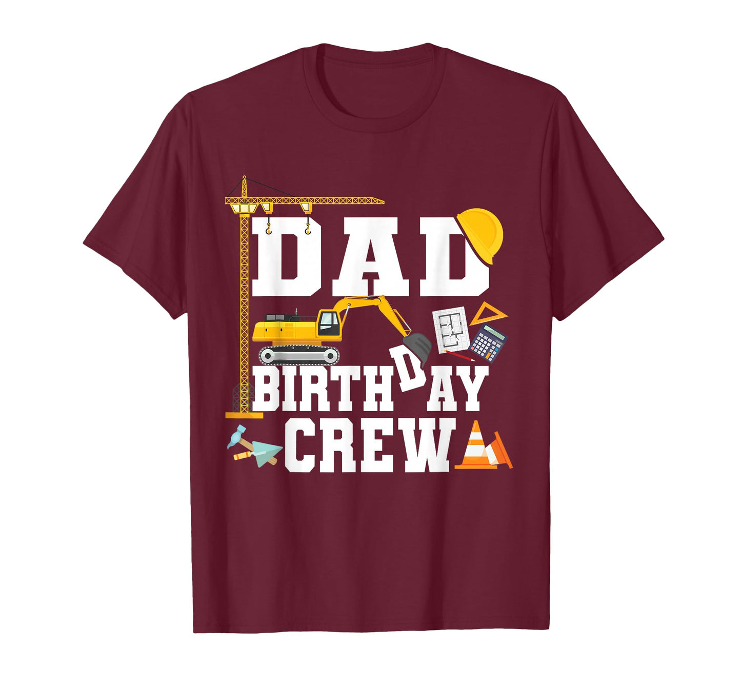 Dad Birthday Crew Shirt Construction Birthday Party T-Shirt