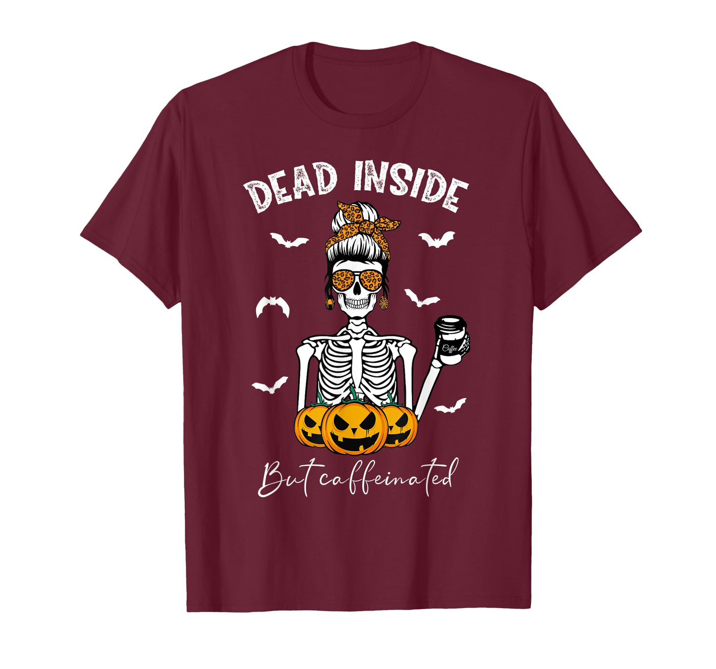 Dead Inside But Caffeinated Skeleton Mama Funny Halloween T-Shirt