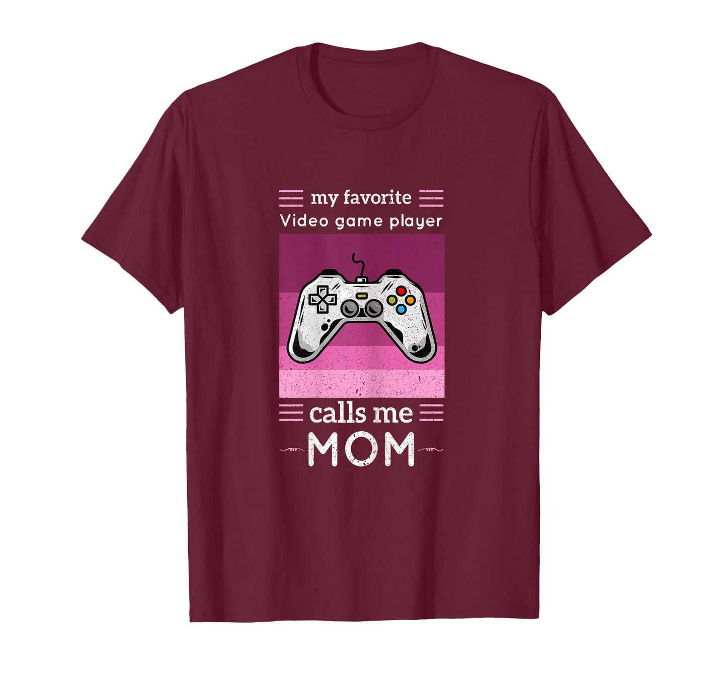 My Favorite Video Game Player Calls Me Mom Shirt Video Game T-Shirt