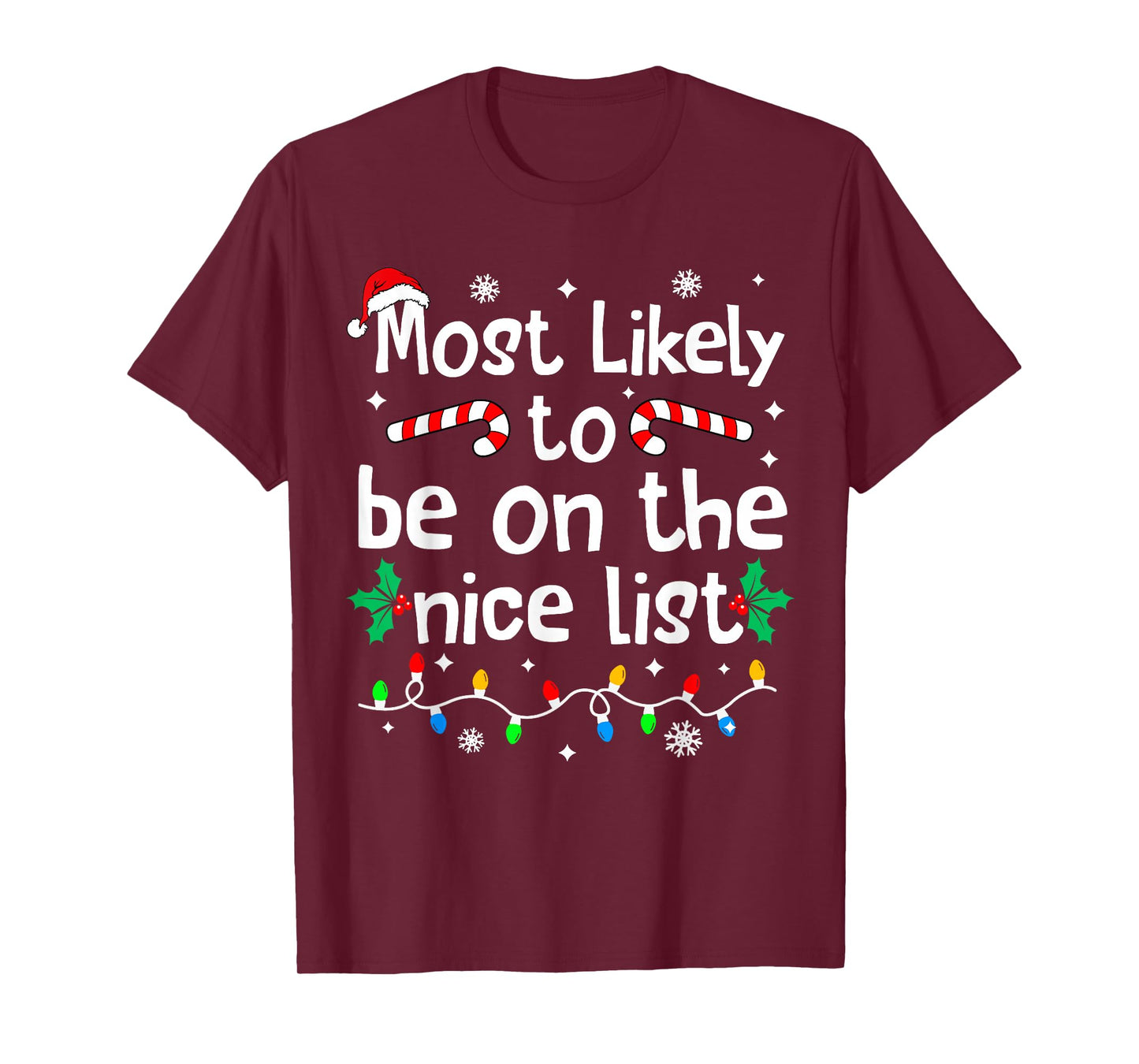 Most Likely to Make The Good List Christmas Matching Family T-Shirt