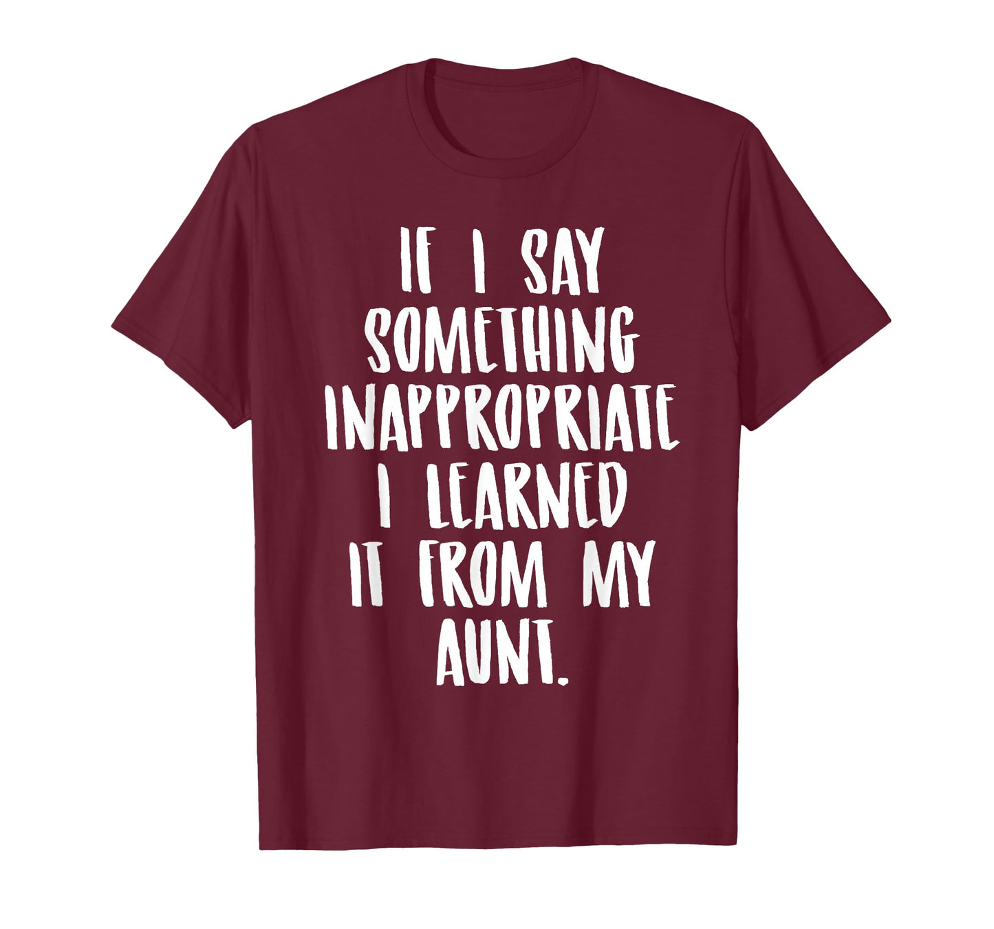 Funny Nephew Niece Gift Tee Aunt Gift Quote Birthday T-Shirt