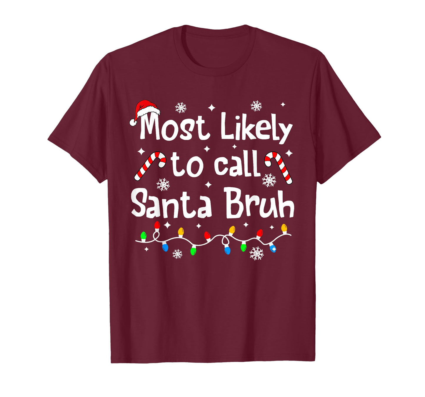 Most Likely to Call Santa Bruh Family Christmas Matching T-Shirt