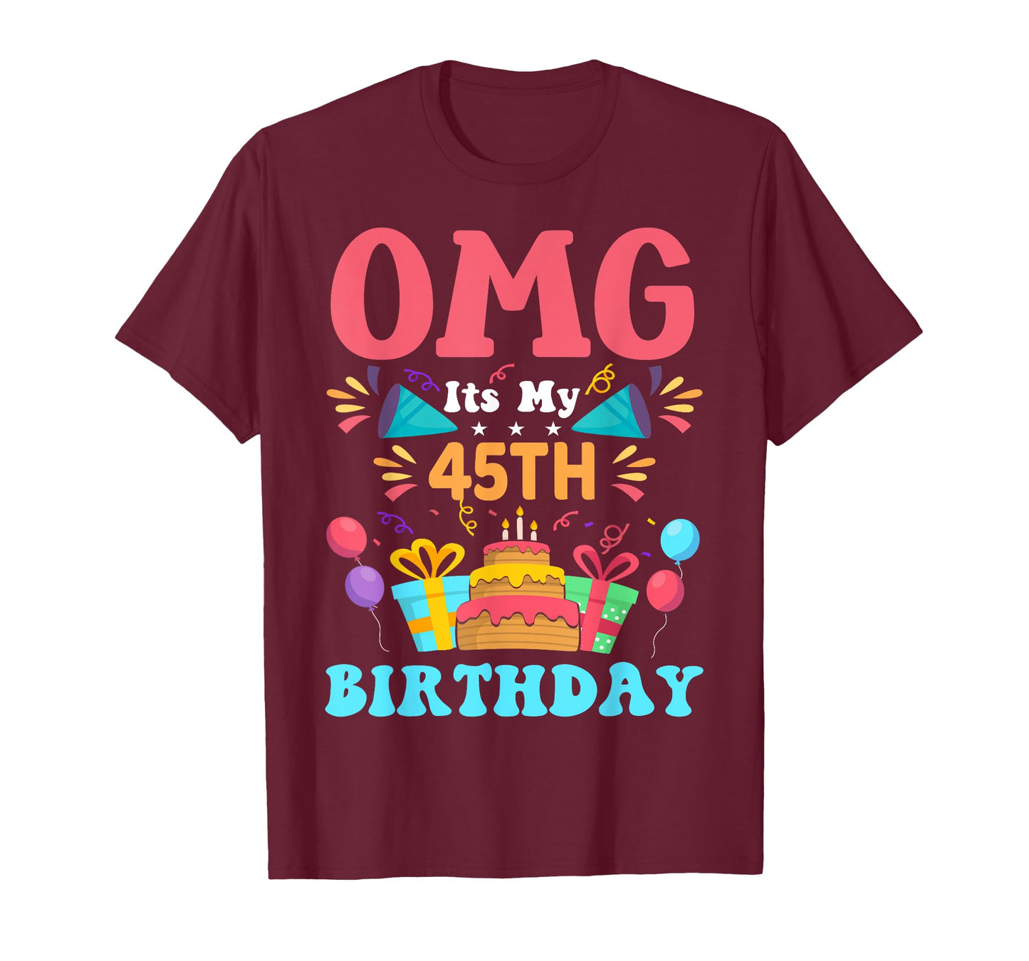 45 Year Old Birthday Party Gift Omg Happy 45th Birthday T-Shirt