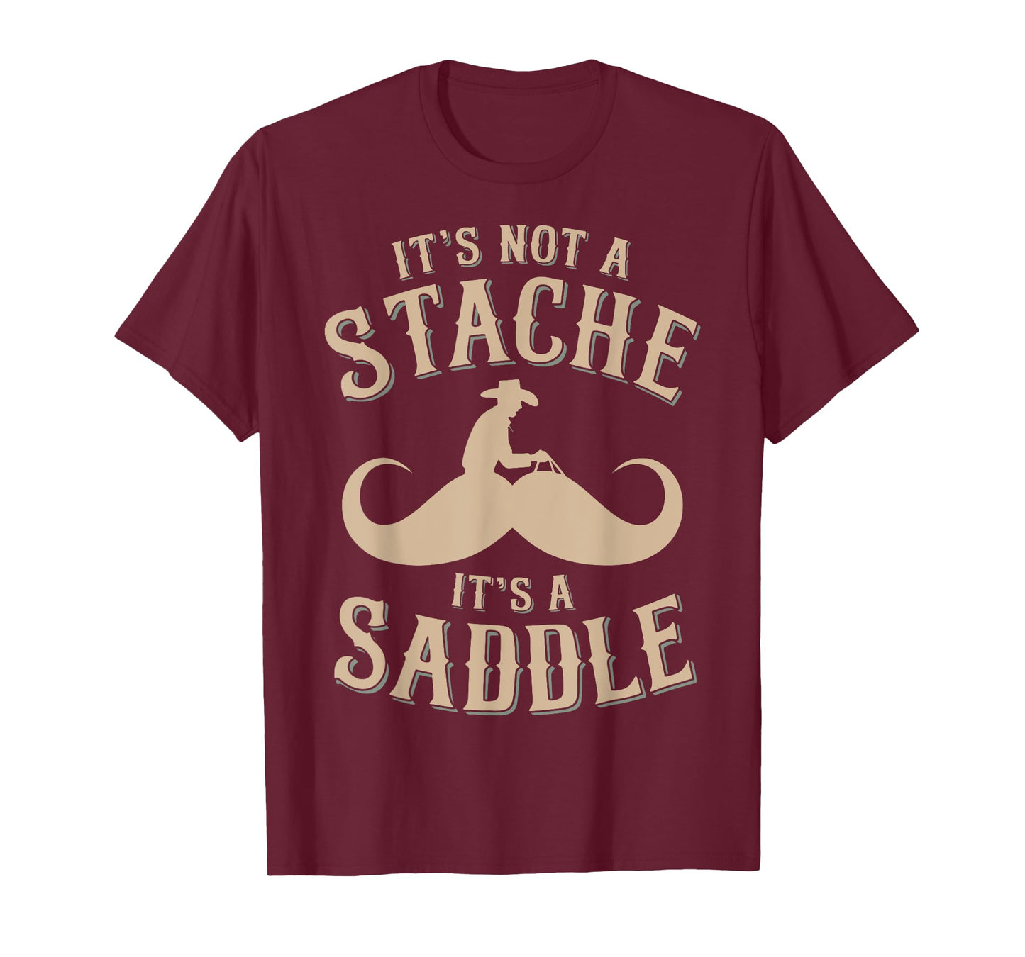 It's Not A Stache It's A Saddle Horseshoe Mustache T-Shirt