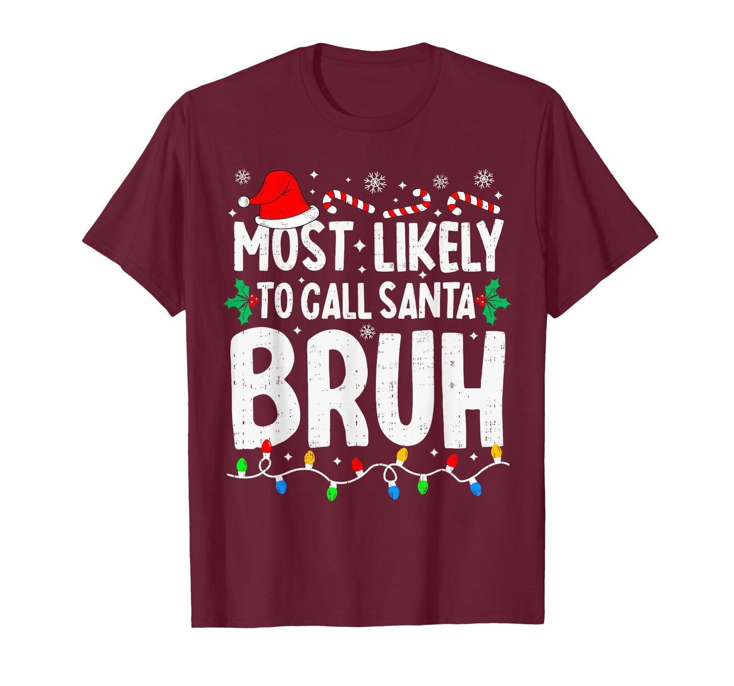 Most Likely to Call Santa Bruh Boy Funny Matching Christmas T-Shirt