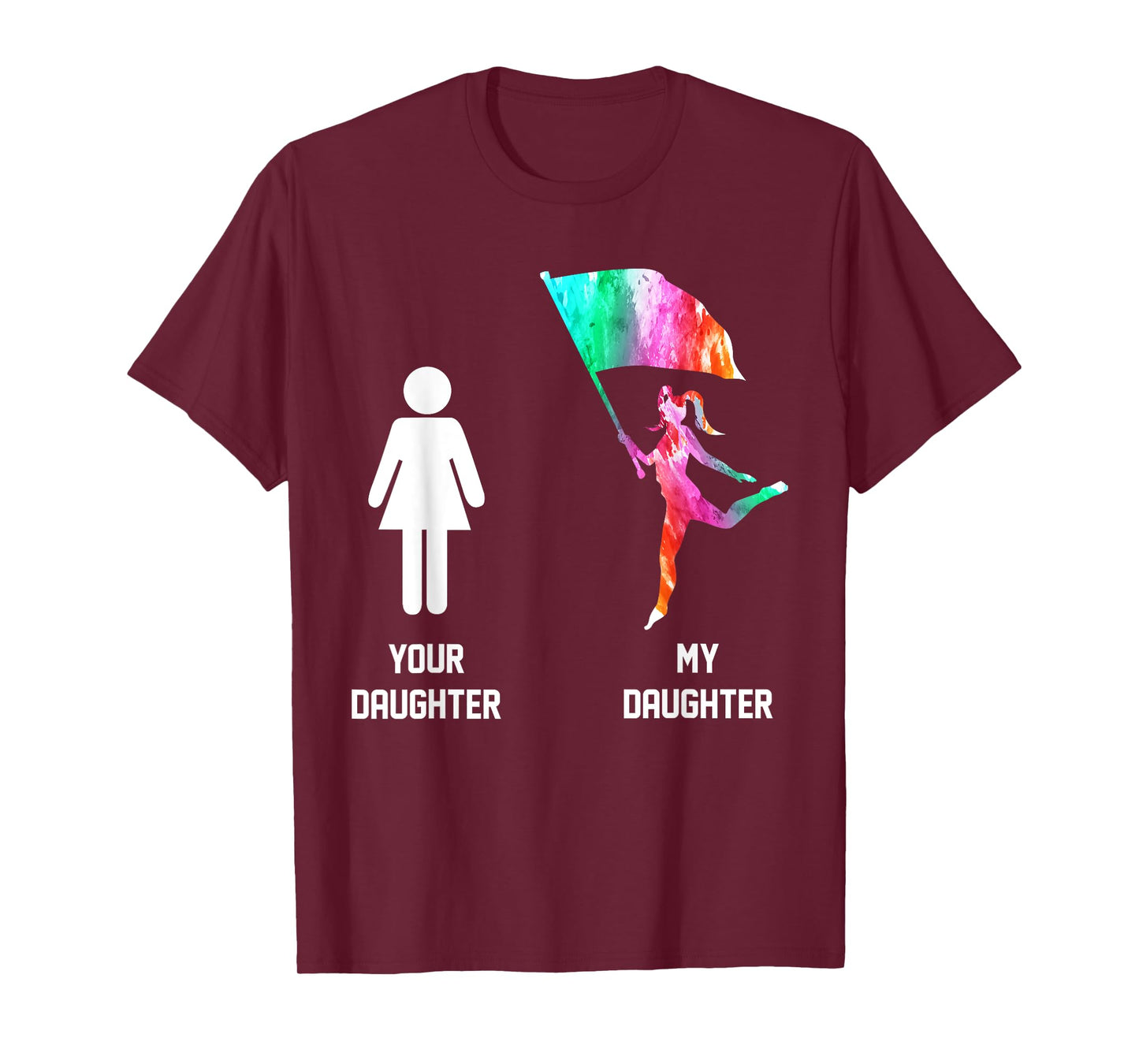 Color Guard Mom Shirt Your Daughter My Daughter Gifts Tee T-Shirt