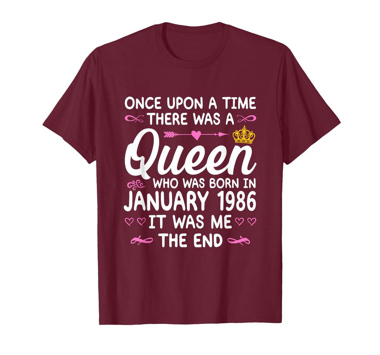 Once upon a Time there was a Queen. January 1986 Birthday T-Shirt