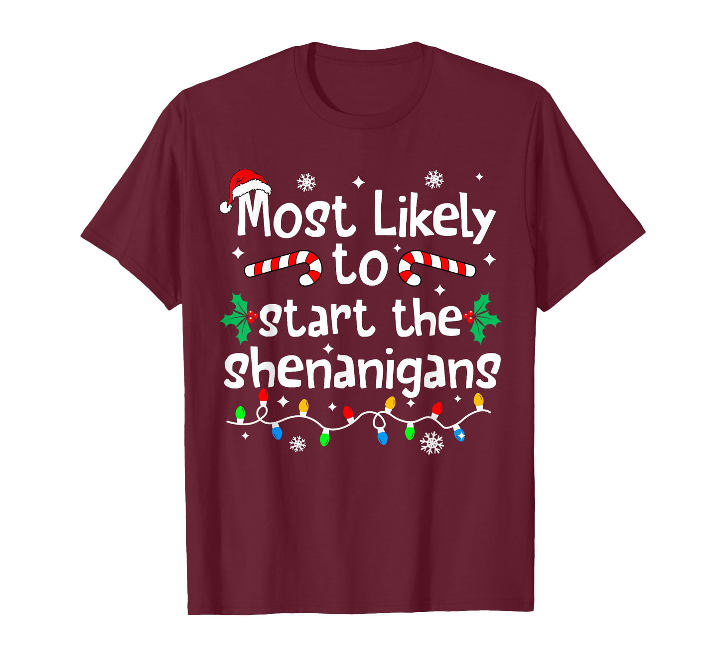 Most Likely to Start The Shenanigans Christmas Matching T-Shirt
