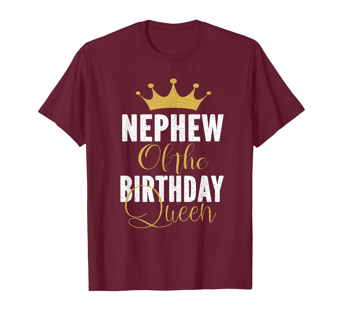 Nephew Of The Birthday Queen Women Bday Party Gift For Her T-Shirt