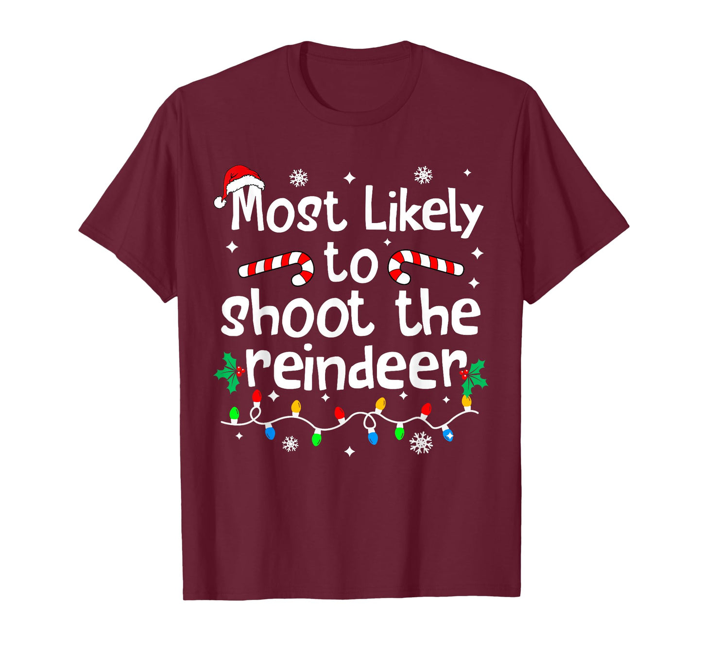 Most Likely to Shoot The Reindeer Christmas Matching Family T-Shirt