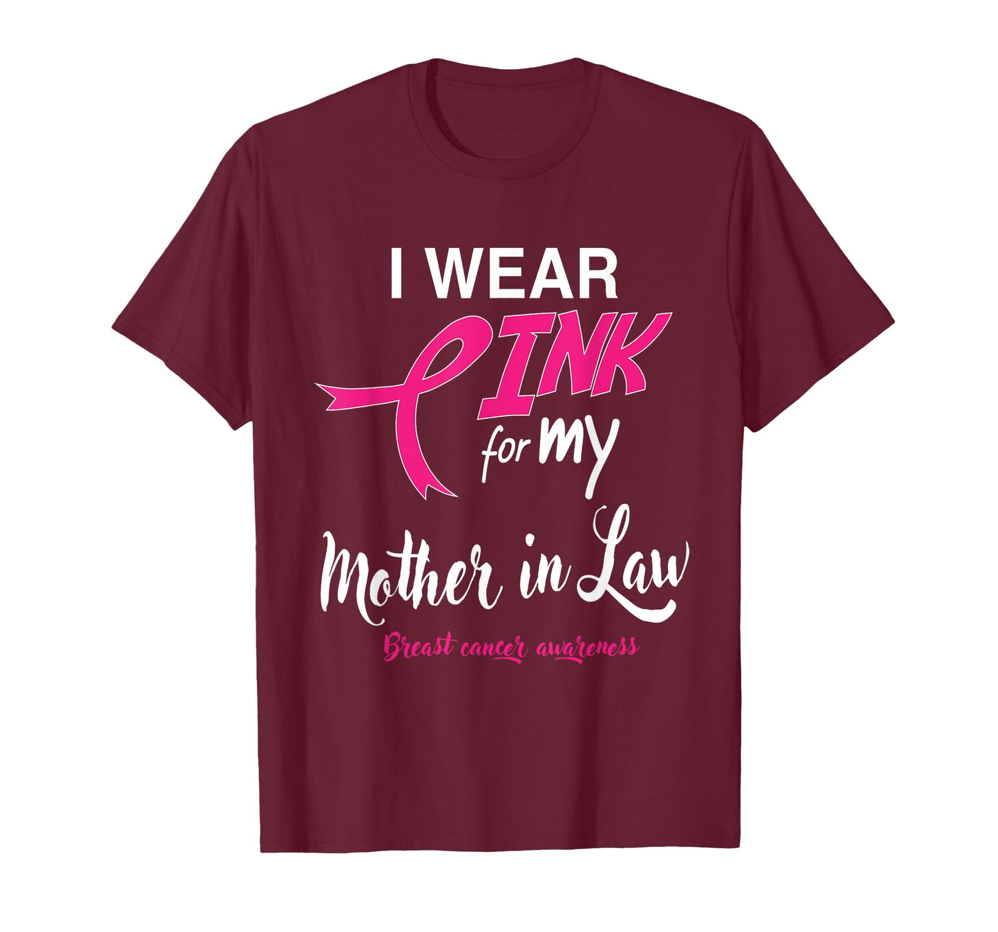 I Wear Pink for My Mother In Law Breast Cancer Support Tee