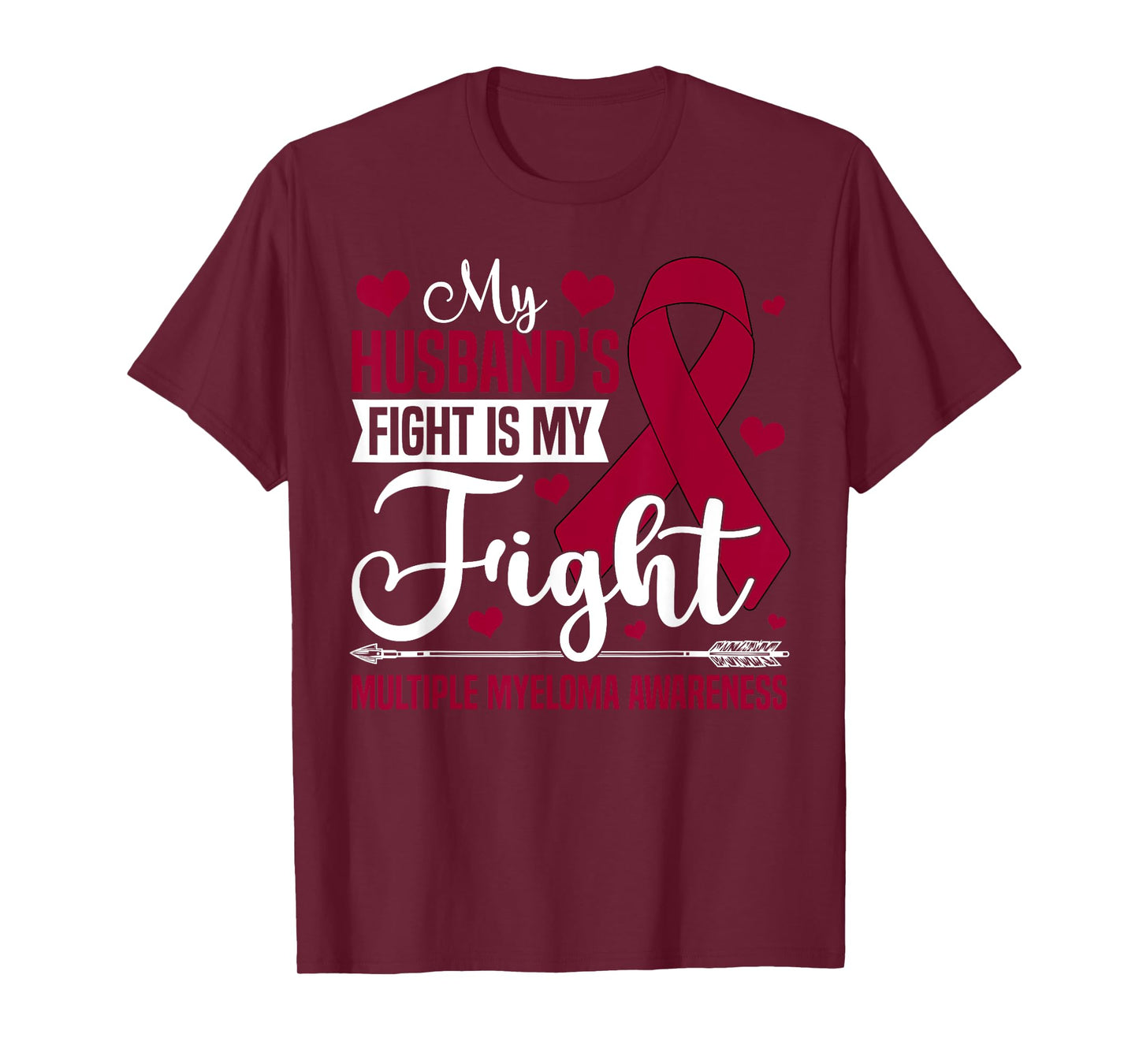 My Husband's Fight Is My Fight Multiple Myeloma Awareness T-Shirt