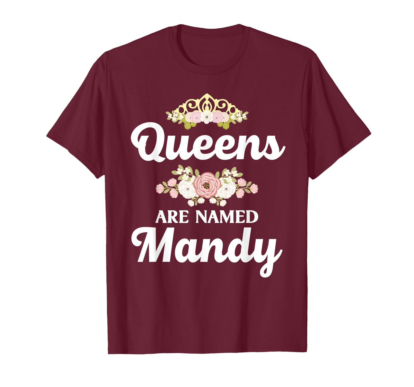 Queens Are Named MANDY Gift Personalized Funny Christmas T-Shirt