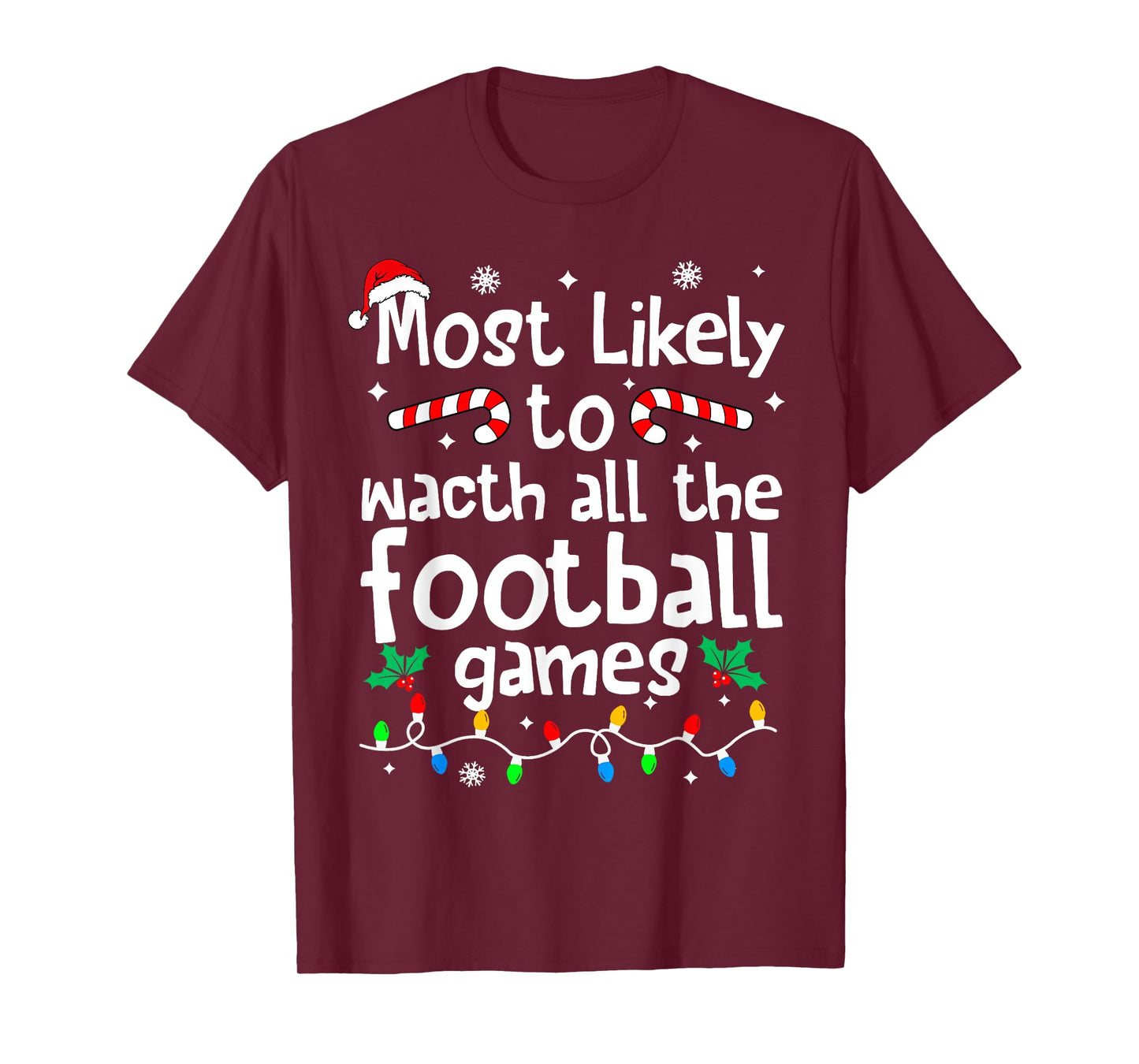 Most Likely to Watch All Football Games Christmas Matching T-Shirt