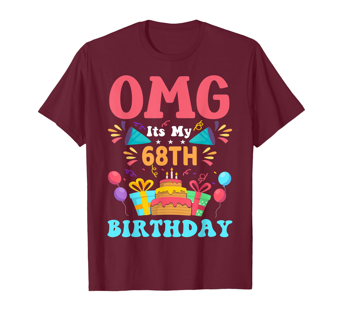 68 Year Old Birthday Party Gift Omg Happy 68th Birthday T-Shirt