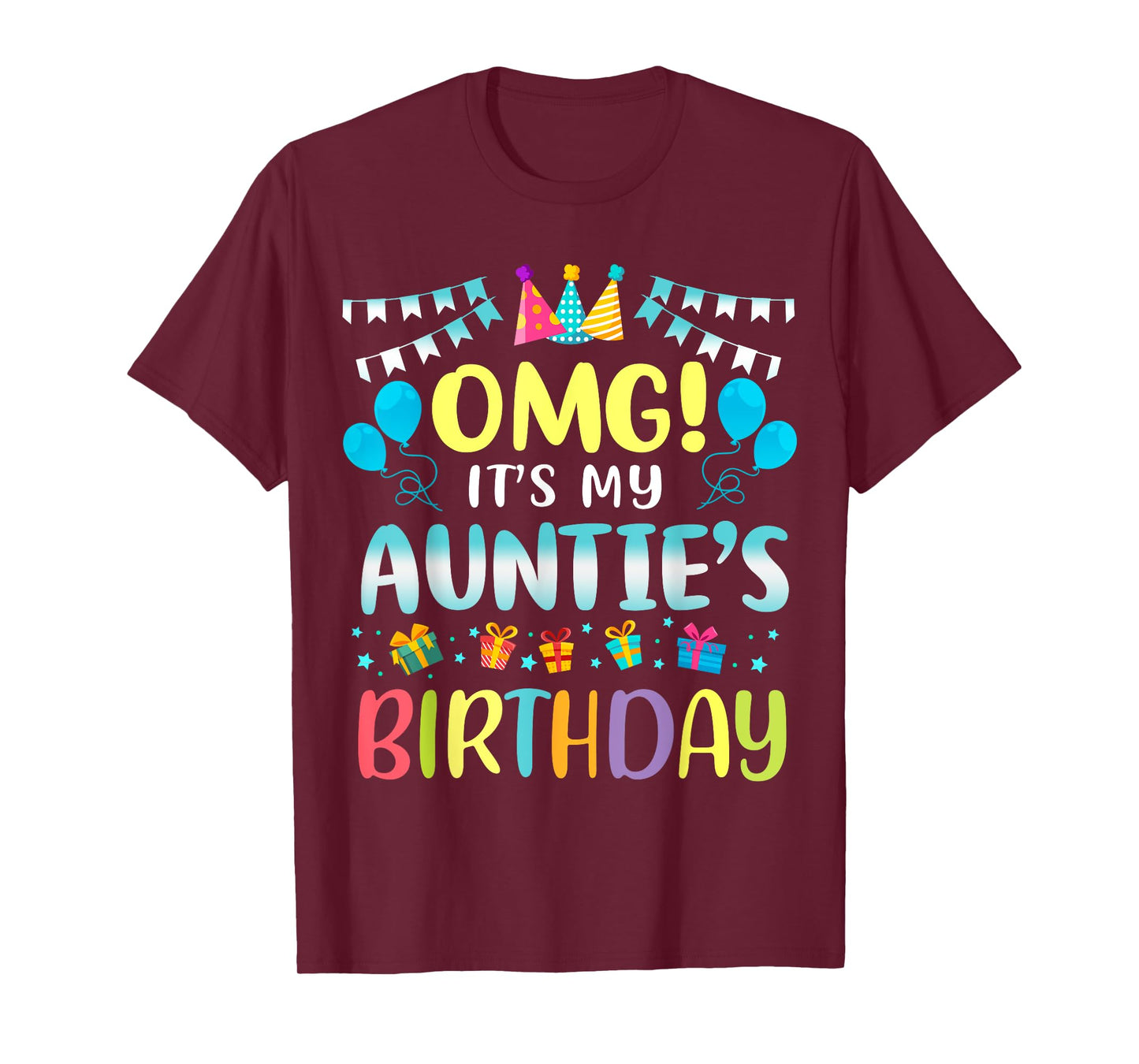 OMG It's My Auntie's Birthday Happy To Me You Aunt Grauntie T-Shirt